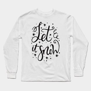 Let it snow - Christmas time Long Sleeve T-Shirt